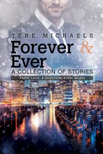 Forever & Ever: A Collection of Stories - Tere Michaels