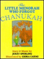 The Little Menorah Who Forgot Chanukah - Jerry Sperling, Giora Carmi