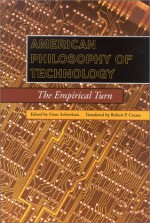 American Philosophy of Technology: The Empirical Turn - Hans Achterhuis