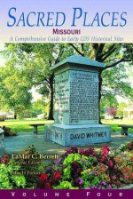 Sacred Places: Missouri: A Comprehensive Guide to Early LDS Historical Sites (Sacred Places a Comprehensive Guide to Early Lds Historical Sites) - Lamar C. Berrett, Max H. Parkin