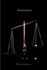 Poetic Justice - Robert Johnson, Eleanor Potter, Jennifer Leigh Adger