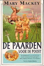 De paarden voor de poort (Paarden, #2) - Mary Mackey, Jacques Meerman