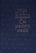 Čas plachých otázok - Milan Rúfus, Dušan Kállay