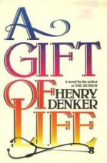 A Gift of Life - Henry Denker