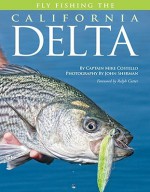 Fly Fishing the California Delta - Mike Costello, John Sherman