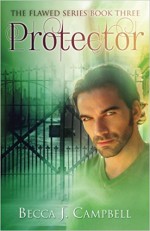 Protector - Steven Novak, Jessie Sanders, Becca J. Campbell