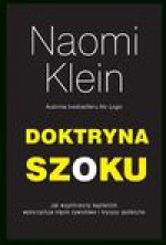 Doktryna szoku - Naomi Klein, Jankowska Hanna, Krzyżanowski Tomasz, Makaruk Katarzyna, Penkala Michał