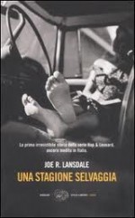 Una stagione selvaggia - Joe R. Lansdale, Costanza Prinetti