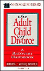 The Adult Child of Divorce - Bob Burns