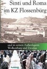 Sinti und Roma im KZ Flossenbürg und in seinen Außenlagern Wolkenburg und Zwodau - Norbert Aas