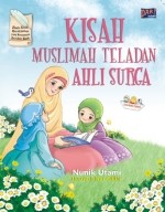 Kisah Muslimah Teladan Ahli Surga - Nunik Utami, Nur Cililia, Dadan Ramadhan