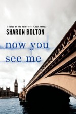 Now You See Me by Bolton, S.J., Bolton, Sharon (2012) Paperback - S.J., Bolton, Sharon Bolton