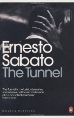 The Tunnel - Ernesto Sábato, Margaret Sayers Peden, Colm Tóibín