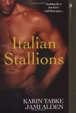 Italian Stallions - Karin Tabke, Jami Alden