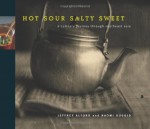 Hot Sour Salty Sweet: A Culinary Journey Through Southeast Asia - Jeffrey Alford, Naomi Duguid