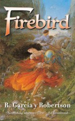 Firebird - R. Garcia y. Robertson