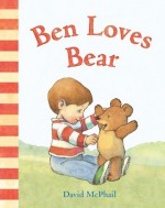 Ben Loves Bear - David McPhail