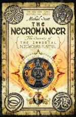 The Necromancer (The Secrets of the Immortal Nicholas Flamel) - Michael Scott, Paul Boehmer