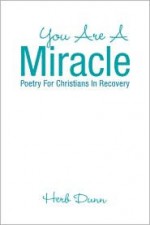 You Are a Miracle - Herb Dunn