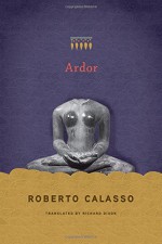 Ardor - Roberto Calasso, Richard Dixon