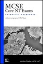 McSe Core Ntexams: Essential Reference : Includes Coverage of the Tcp/Ip Exam (The Essential Reference Series) - Matthew Shepker