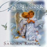 Angel Kisses: Little Touches of Heaven - Sandra Kuck