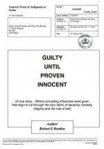 Guilty Until Proven Innocent (Robert Burden's Autobiography Book 2) - Robert Burden