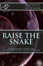 Raise the Snake - Michele M. Paiva