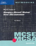 Mcse Guide To Managing A Ms Windows Server 2003 Environment, Exam #70 290 - Dan DiNicolo