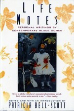 Life Notes: Personal Writings by Contemporary Black Women - Patricia Bell-Scott