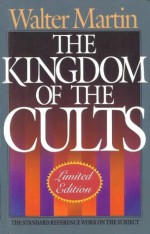 The Kingdom of the Cults/Limited - Walter Ralston Martin