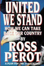 United We Stand: How We Can Take Back Our Country - H. Ross Perot