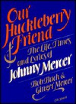 Our Huckleberry Friend - Bob Bach, Johnny Mercer