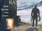 Ranchland: British Columbia's Cattle Country - Rick Blacklaws, Diana French, Stephen Eaton Hume