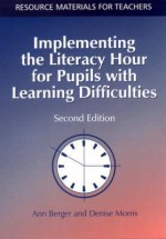 Implementing the Literacy Hour for Pupils with Learning Difficulties - Ann Berger