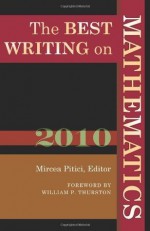 The Best Writing on Mathematics 2010 - Edited by Mircea Pitici, Mircea Pitici, William P. Thurston