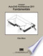 Autodesk AutoCAD Architecture 2011 Fundamentals - Elise Moss