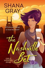 The Nashville Bet - Shana Gray