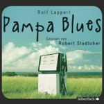 Pampa Blues - Rolf Lappert, Robert Stadlober