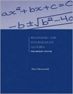 Preliminary Edition of Beginning and Intermediate Algebra - Sherri Messersmith, Messersmith