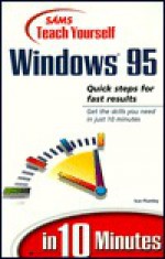 Teach Yourself Windows 95 in 10 Minutes - Susan Plumley