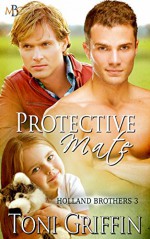 Protective Mate: Holland Brothers 3 (Volume 3) - Erika O. Williams, Toni Griffin