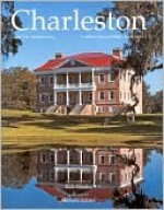 Charleston, South Carolina: A Photographic Portrait - Rick Rhodes, Michelle Salater