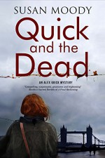 Quick and The Dead: A contemporary British mystery - Susan Moody