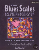 The Blues Scales: Essential Tools for Jazz Improvising - Dan Greenblatt