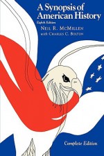 A Synopsis of American History: Complete Volume - Neil R. McMillen, Henry F. May, Charles Grier Sellers