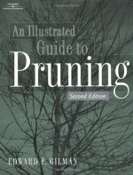 Illustrated Guide to Pruning - Edward F. Gilman