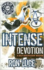 Intense Devotion - Ron Luce