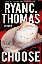 Choose - Ryan C. Thomas