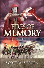 Fires of Memory - Scott Washburn, Jennifer Loehlin, Jonathan Cresswell-Jones